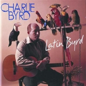 Charlie Byrd - Latin Byrd i gruppen CD / Jazz hos Bengans Skivbutik AB (633049)