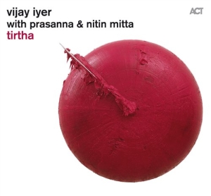 Iyer Vijay - Tirtha i gruppen CD / Jazz hos Bengans Skivbutik AB (634002)