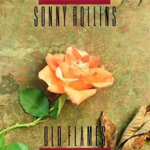 Rollins Sonny - Old Flames i gruppen CD / Jazz hos Bengans Skivbutik AB (634324)