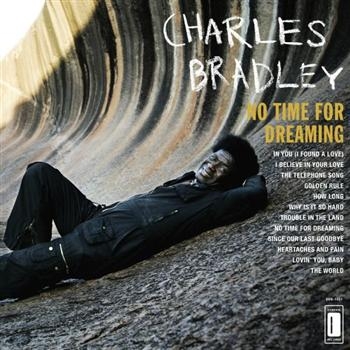Bradley Charles - No Time For Dreaming i gruppen CD / Toppsäljare hos Bengans Skivbutik AB (634488)