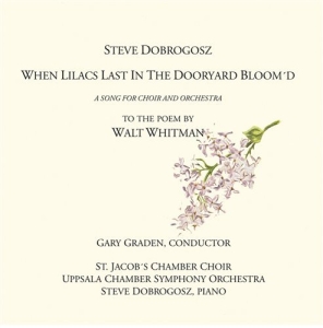 Dobrogosz Steve - When Lilacs Last In The Dooryard Bl i gruppen Externt_Lager / Naxoslager hos Bengans Skivbutik AB (634691)