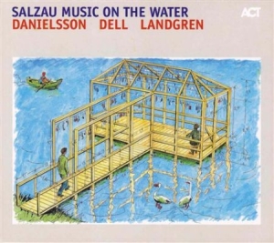 Danielsson Lars / Dell Christopher - Salzau Music On The Water i gruppen CD / Övrigt hos Bengans Skivbutik AB (634939)