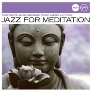 Blandade Artister - Jazz For Meditation i gruppen CD / Jazz/Blues hos Bengans Skivbutik AB (635756)