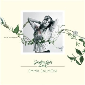 Emma Salmon - Goodbye Lady Luck i gruppen VI TIPSAR / Lagerrea / CD REA / CD POP hos Bengans Skivbutik AB (635805)