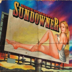 Eddie Spaghetti - Sundowner i gruppen CD / Pop-Rock hos Bengans Skivbutik AB (636840)