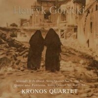 Henryk Gorecki - Kronos Quartet - String Quarte i gruppen CD / Klassiskt hos Bengans Skivbutik AB (637316)