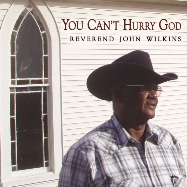 Wilkins Reverend John - You Can't Hurry God i gruppen CD / Toppsäljare hos Bengans Skivbutik AB (638039)