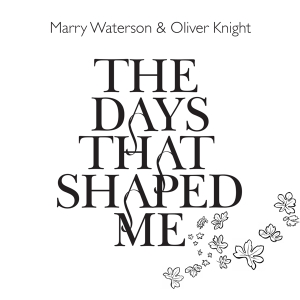 Waterson Marry & Olivier Knight - Days That Shaped Me i gruppen CD / Pop-Rock,Övrigt hos Bengans Skivbutik AB (638247)