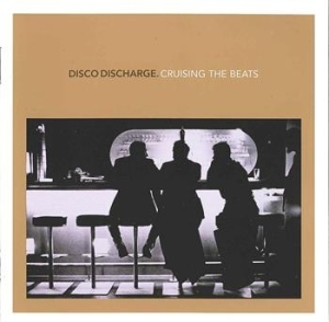 Blandade Artister - Disco Discharge - Cruising The Beat i gruppen CD / Dans/Techno hos Bengans Skivbutik AB (639280)