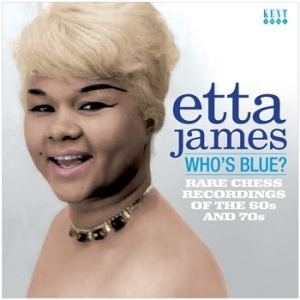 Etta James - Who's Blue? Rare Chess Recordings O i gruppen CD / RNB, Disco & Soul hos Bengans Skivbutik AB (639470)