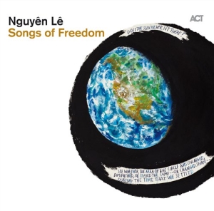 Le Nguyen - Songs Of Freedom i gruppen CD / Jazz hos Bengans Skivbutik AB (641692)