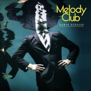 Melody Club - Human Harbor i gruppen CD / Pop-Rock hos Bengans Skivbutik AB (641728)