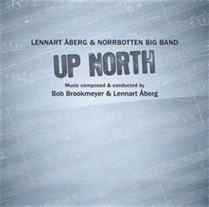 Åberg Lennart/Norrbotten Big Band - Up North i gruppen Externt_Lager / Naxoslager hos Bengans Skivbutik AB (642435)