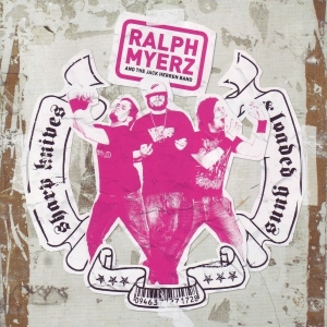 Myerz Ralph And The Jack Herren Ban - Sharp Knives & Loade i gruppen CD / Norsk Musik,Pop-Rock hos Bengans Skivbutik AB (642436)