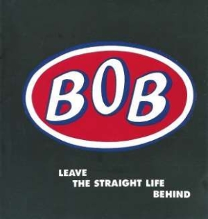 Bob - Leave The Straight Life Behind: Exp i gruppen CD / Pop-Rock hos Bengans Skivbutik AB (642755)