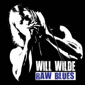 Wilde Will - Raw Blues i gruppen CD / Jazz/Blues hos Bengans Skivbutik AB (642756)