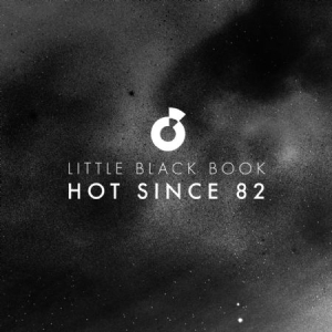 Hot Since 82 - Little Black Book i gruppen CD / Dans/Techno hos Bengans Skivbutik AB (643015)