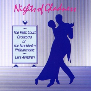 The Palm Court Orchestra - Nights Of Gladness i gruppen Externt_Lager / Naxoslager hos Bengans Skivbutik AB (643149)