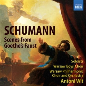 Schumann - Scenes From Goethes Faust i gruppen Externt_Lager / Naxoslager hos Bengans Skivbutik AB (643280)