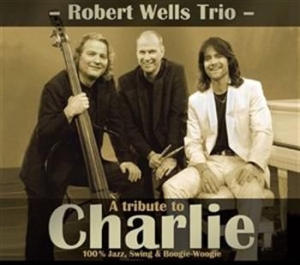 Robert Wells Trio - A Tribute To Charlie i gruppen Externt_Lager / Naxoslager hos Bengans Skivbutik AB (643307)