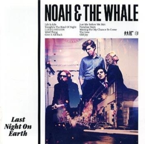 Noah And The Whale - Last Night On Earth i gruppen CD / Pop hos Bengans Skivbutik AB (643861)