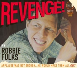 Fulks Robbie - Revenge! i gruppen VI TIPSAR / Klassiska lablar / YepRoc / CD hos Bengans Skivbutik AB (644126)