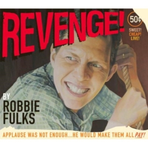 Fulks Robbie - Revenge! i gruppen VI TIPSAR / Klassiska lablar / YepRoc / CD hos Bengans Skivbutik AB (644126)