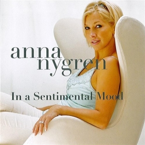 Nygren Anna - In A Sentimental Mood i gruppen CD / Jazz hos Bengans Skivbutik AB (644191)