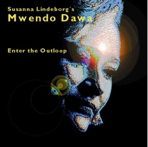 Susanna Lindeborgs Mwendo Dawa - Enter The Outloop i gruppen Externt_Lager / Naxoslager hos Bengans Skivbutik AB (645177)