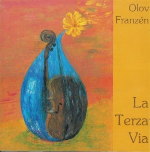Franzen Olov - La Terza Via i gruppen Externt_Lager / Naxoslager hos Bengans Skivbutik AB (645325)
