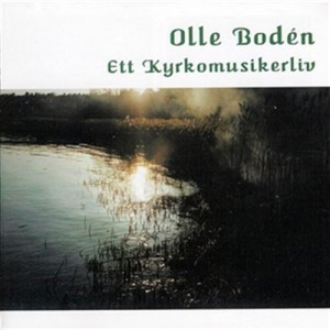 Boden Olle - Ett Kyrkomusikerliv i gruppen Externt_Lager / Naxoslager hos Bengans Skivbutik AB (645334)