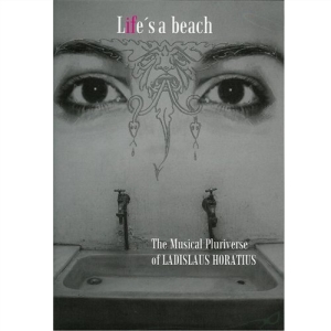 Horatius Ladislaus - Life's A Beach i gruppen Externt_Lager / Naxoslager hos Bengans Skivbutik AB (645401)