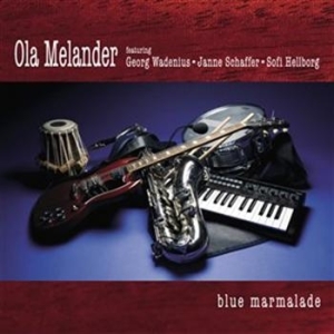 Melander Ola - Blue Marmalade i gruppen ÖVRIGT / cdonuppdat / CDON Jazz klassiskt NX hos Bengans Skivbutik AB (645464)