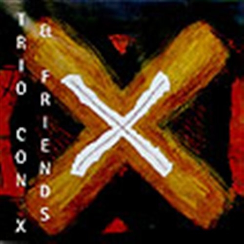 Trio Con X & Friends - Trio Con X & Friends i gruppen ÖVRIGT / -Start JazzKlass Summer hos Bengans Skivbutik AB (645476)