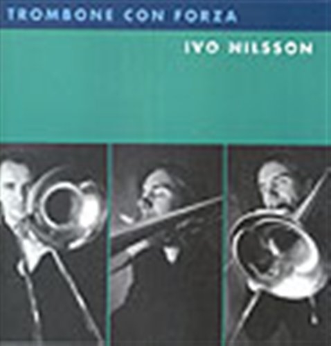 Nilsson Ivo - Trombone Con Forza i gruppen ÖVRIGT / -Start JazzKlass Summer hos Bengans Skivbutik AB (645543)
