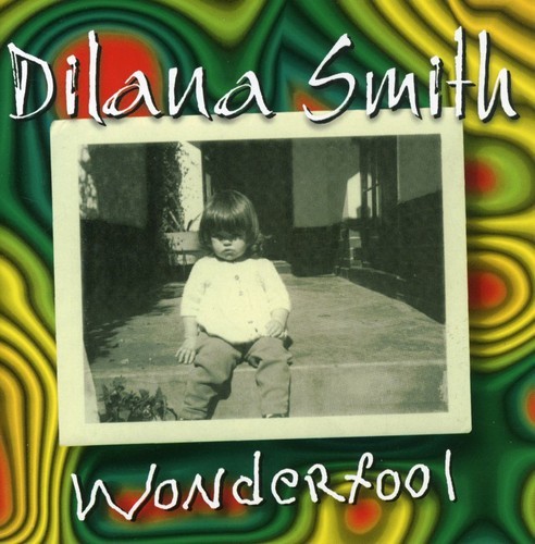 Dilana Smith - Wonderfool i gruppen CD / Pop-Rock hos Bengans Skivbutik AB (645669)