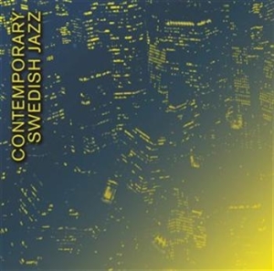 Blandade Artister - Contemporary Swedish Jazz i gruppen Externt_Lager / Naxoslager hos Bengans Skivbutik AB (645702)
