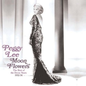 Peggy Lee - Moon Flowers i gruppen CD / Pop hos Bengans Skivbutik AB (646321)