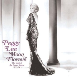 Peggy Lee - Moon Flowers i gruppen CD / Pop-Rock hos Bengans Skivbutik AB (646321)