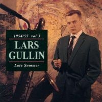 Gullin Lars - Late Summer i gruppen CD / Jazz,Svensk Musik hos Bengans Skivbutik AB (647158)