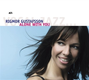 Gustafsson Rigmor - Alone With You i gruppen CD / Jazz/Blues hos Bengans Skivbutik AB (648211)