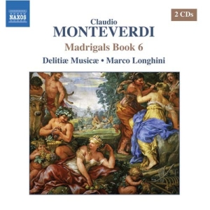 Monteverdi: Delitiae Musicae - Madrigals Book 6 i gruppen Externt_Lager / Naxoslager hos Bengans Skivbutik AB (648615)