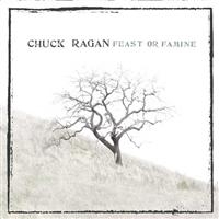 Ragan Chuck - Feast Or Famine i gruppen CD / Pop-Rock hos Bengans Skivbutik AB (649121)