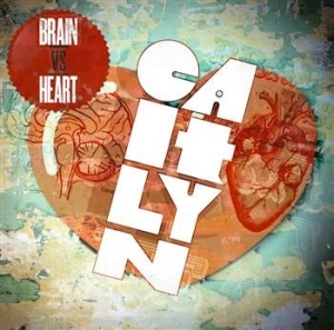 Caitlyn - Brain Vs Heart i gruppen CD / Pop-Rock hos Bengans Skivbutik AB (649450)