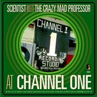 SCIENTIST MEETS THE MAD PROFESSOR - AT CHANNEL ONE i gruppen CD / Reggae hos Bengans Skivbutik AB (650109)
