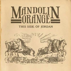 Mandolin Orange - This Side Of Jordan i gruppen VI TIPSAR / Klassiska lablar / YepRoc / Vinyl hos Bengans Skivbutik AB (650172)