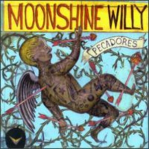 Moonshine Willy - Pecadores i gruppen CD / Country,Pop-Rock hos Bengans Skivbutik AB (650209)