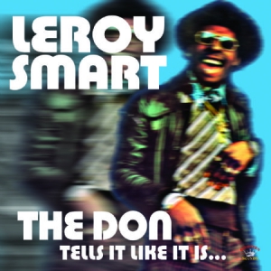 SMART LEROY - THE DON TELLS IT LIKE IT IS... i gruppen CD / Reggae hos Bengans Skivbutik AB (650410)