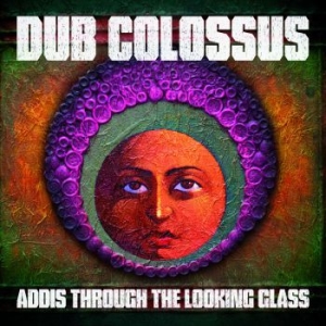 Dub Colossus - Addis Through The Looking Glas i gruppen CD / Elektroniskt,World Music hos Bengans Skivbutik AB (650561)