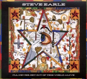 Earle Steve - I'll Never Get Out Of This Wor i gruppen Minishops / Steve Earle hos Bengans Skivbutik AB (650862)